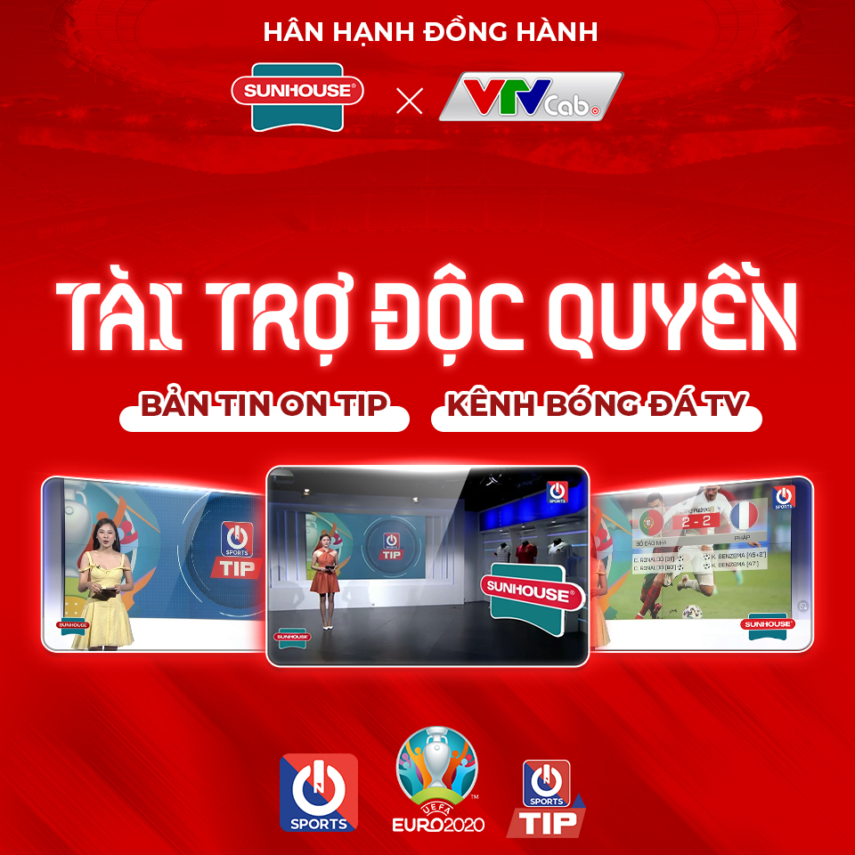 SUNHOUSE CHUNG NHỊP BÓNG ĐÁ, CHÍNH THỨC TÀI TRỢ TRỌN GÓI MÙA GIẢI EURO2020 2