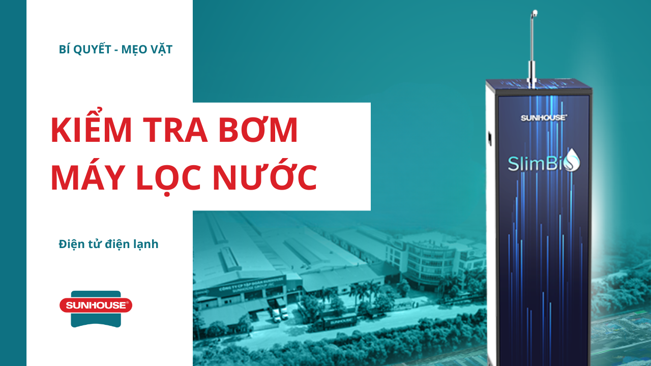 Kiểm tra máy bơm máy lọc nước