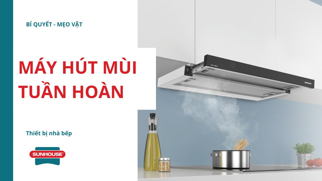 Máy hút mùi tuần hoàn