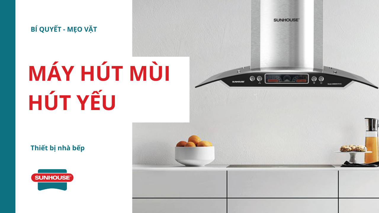Máy hút mùi yếu