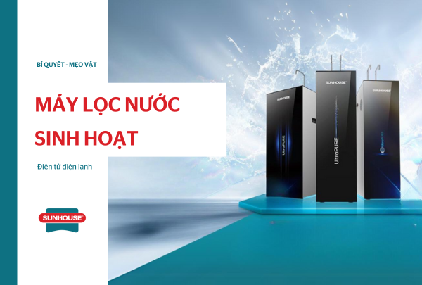 Máy lọc nước sinh hoạt