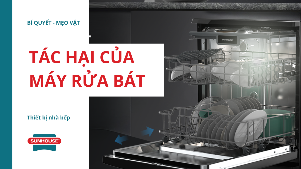 Tác hại của máy rửa bát