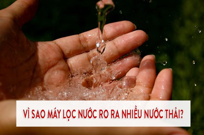 TOP 7 nguyên nhân khiến máy lọc nước RO ra nhiều nước thải và cách khắc phục cực hiệu quả 1