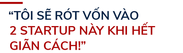 Shark Phú tiết lộ mức lương hiện tại ở Sunhouse, niềm tin ‘trong nguy có cơ’ và 2 startup sẽ rót vốn khi hết giãn cách 8