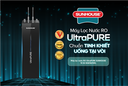 Công nghệ UltraPURE SUNHOUSE – Bước tiến trong hành trình tạo ra máy lọc nước chuẩn tinh khiết uống tại vòi