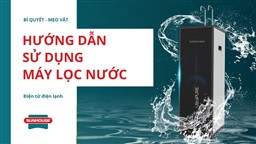 hướng dẫn sử dụng máy lọc nước