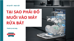 tại sao phải đổ muối vào máy rửa bát