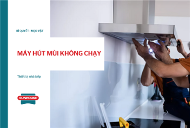 máy hút mùi không chạy