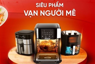 Nên mua nồi chiên không dầu ở đâu? 5 tiêu chí lựa chọn địa chỉ mua