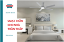 Quạt trần cho trần nhà thấp: Giải pháp an toàn và thẩm mỹ