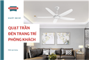 Quạt trần đèn trang trí phòng khách hiện đại, an toàn và bền bỉ